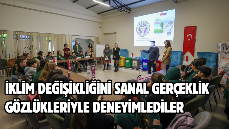 İklim değişikliğini sanal gerçeklik gözlükleriyle deneyimlediler