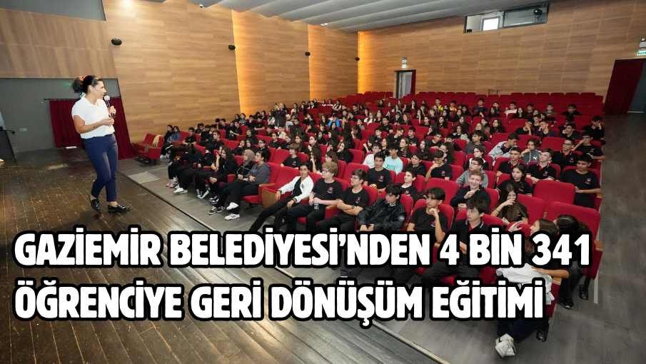 Gaziemir Belediyesi’nden 4 bin 341 öğrenciye geri dönüşüm eğitimi