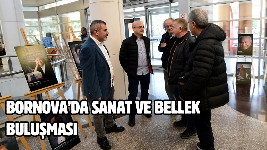 Bornova’da sanat ve bellek buluşması