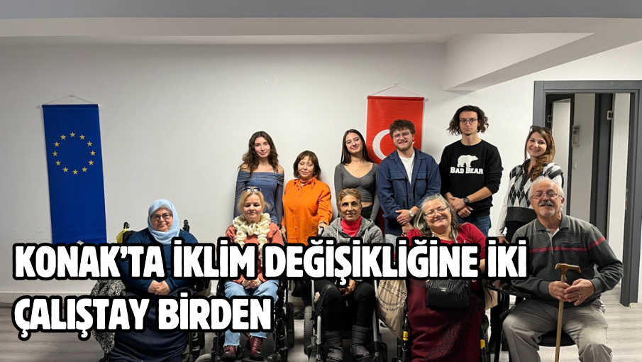 Konak’ta iklim değişikliğine iki çalıştay birden