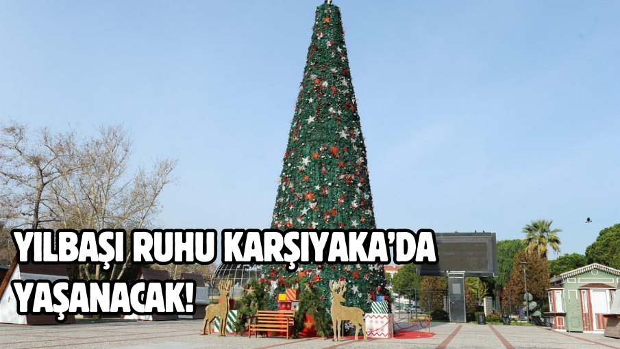 Yılbaşı ruhu Karşıyaka’da yaşanacak!