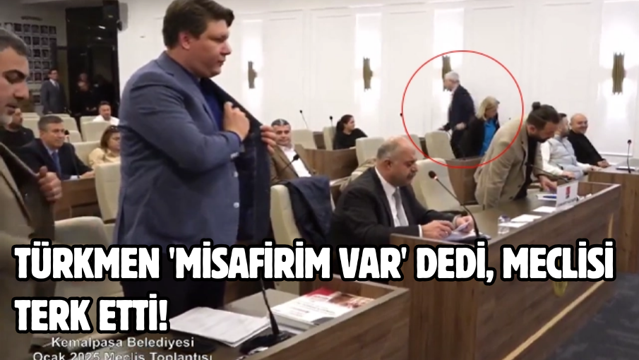 Türkmen ‘misafirim var’ dedi, meclisi terk etti!