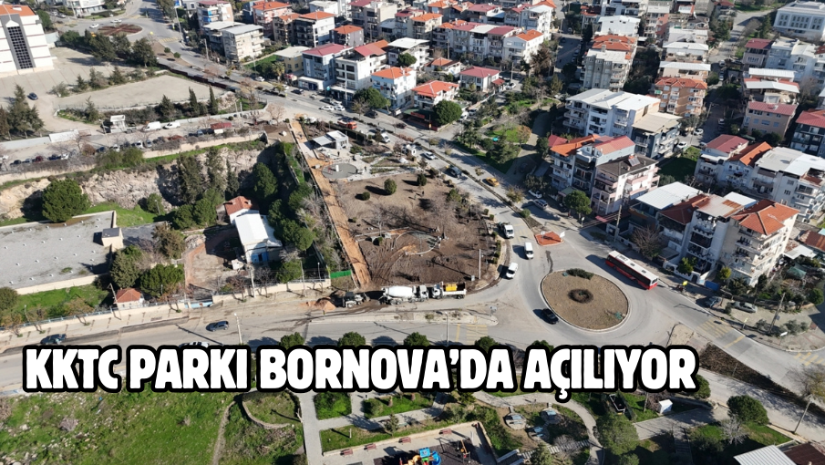 KKTC Parkı Bornova’da açılıyor