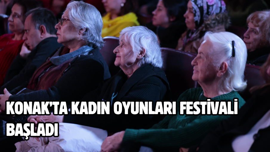 Konak’ta Kadın Oyunları Festivali başladı