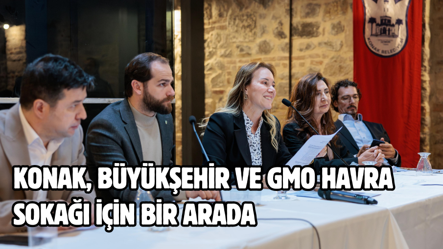 Konak, Büyükşehir ve GMO Havra Sokağı için bir arada