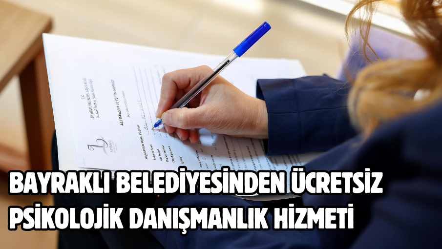 Bayraklı Belediyesinden ücretsiz psikolojik danışmanlık hizmeti