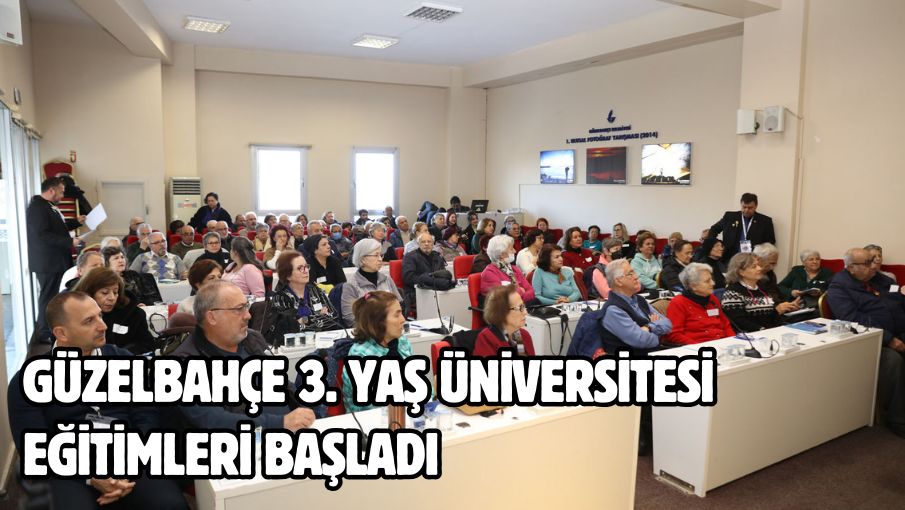 Güzelbahçe 3. Yaş Üniversitesi Eğitimleri Başladı