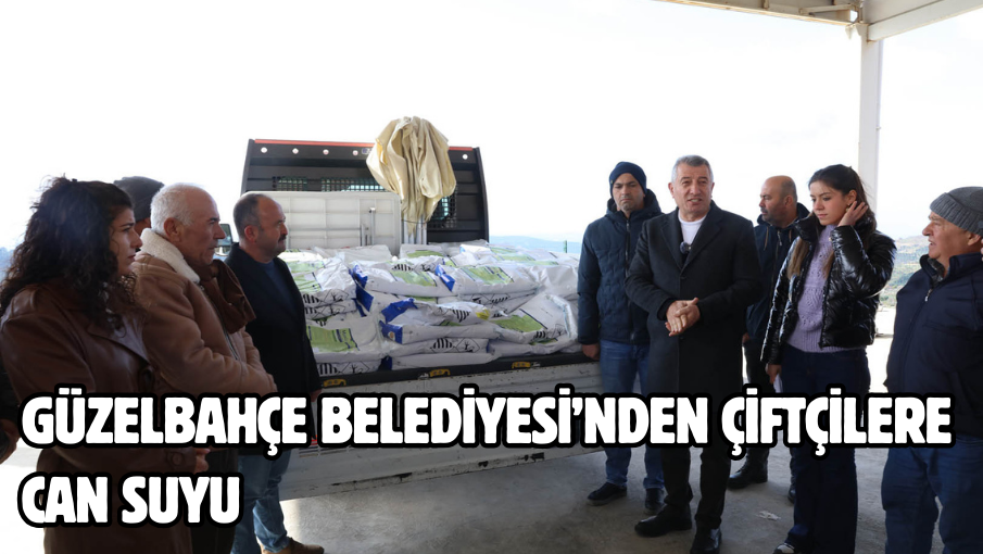 Güzelbahçe Belediyesi’nden Çiftçilere Can Suyu