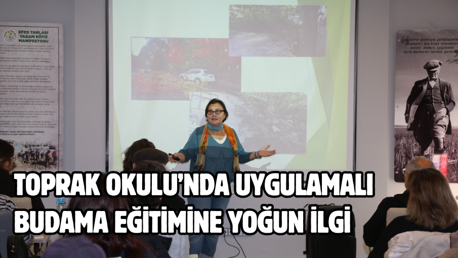 Toprak Okulu’nda uygulamalı budama eğitimine yoğun ilgi