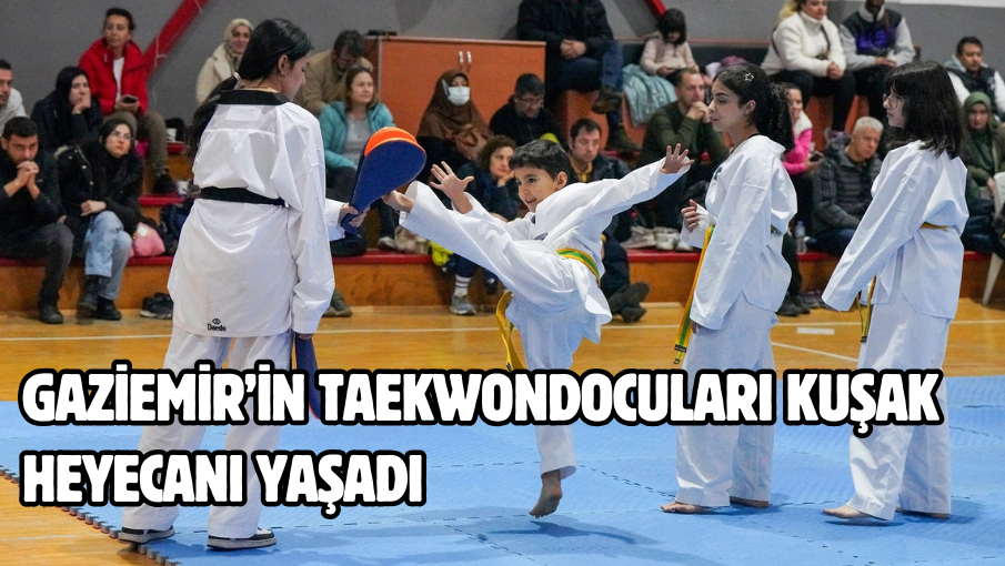 Gaziemir’in taekwondocuları kuşak heyecanı yaşadı