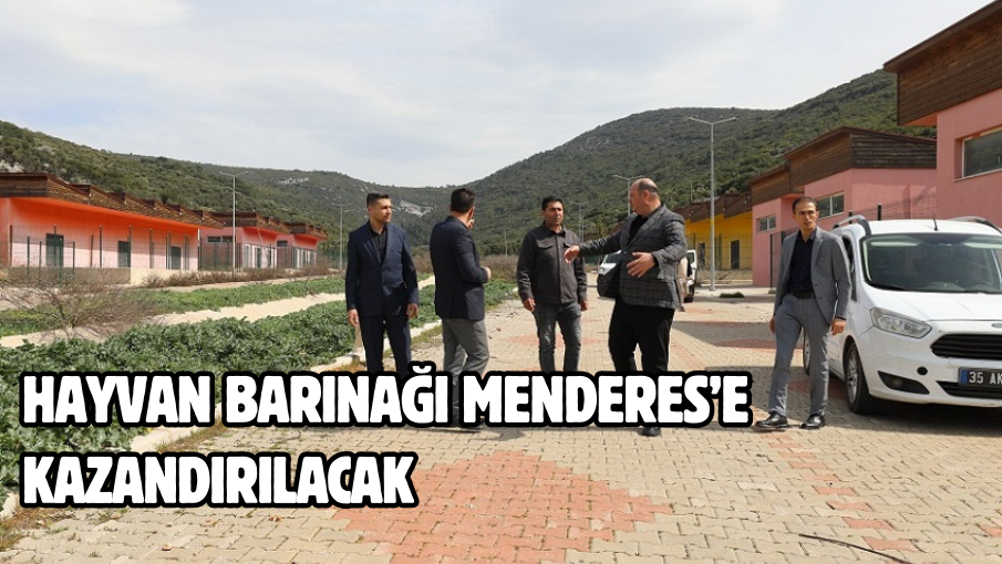 Hayvan Barınağı Menderes’e Kazandırılacak