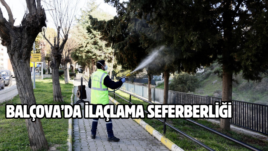 Balçova’da ilaçlama seferberliği