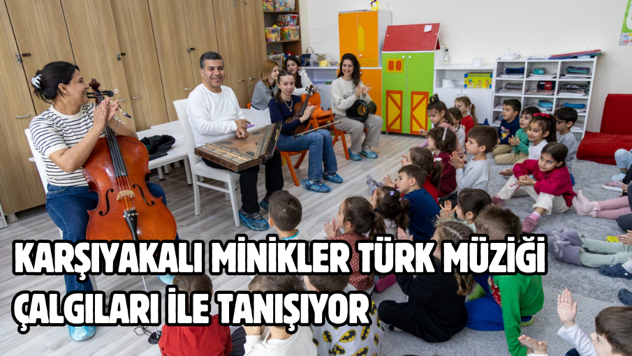 Karşıyakalı minikler Türk müziği çalgıları ile tanışıyor 