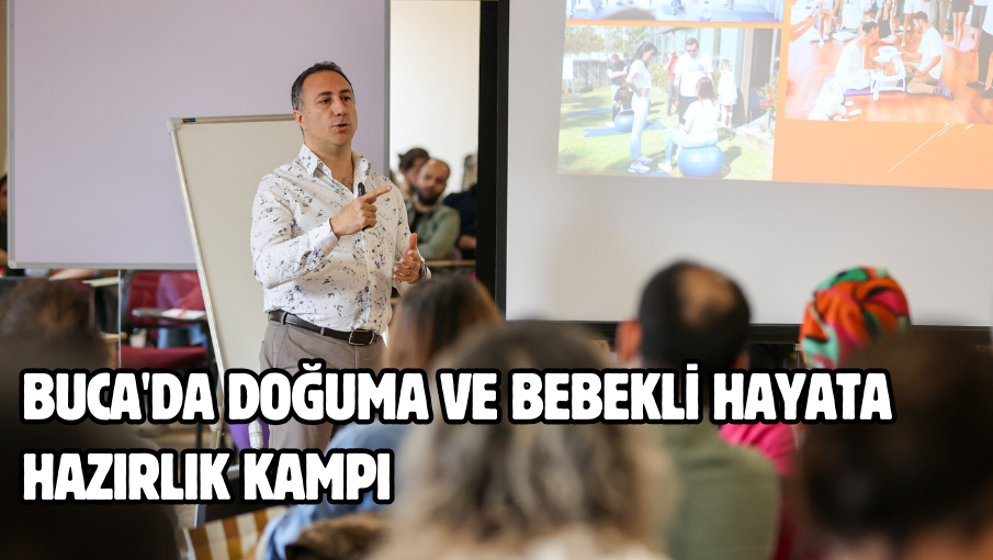 Buca’da Doğuma ve Bebekli Hayata Hazırlık Kampı