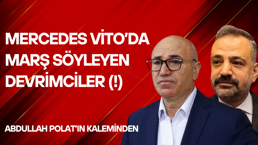 Mercedes Vito’da Marş Söyleyen Devrimciler (!)