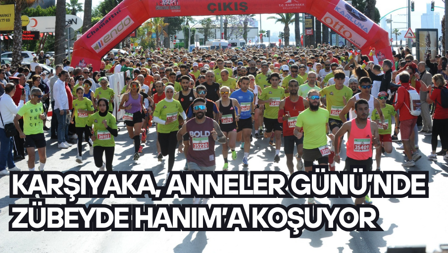 Karşıyaka, Anneler Günü’nde Zübeyde Hanım’a koşuyor