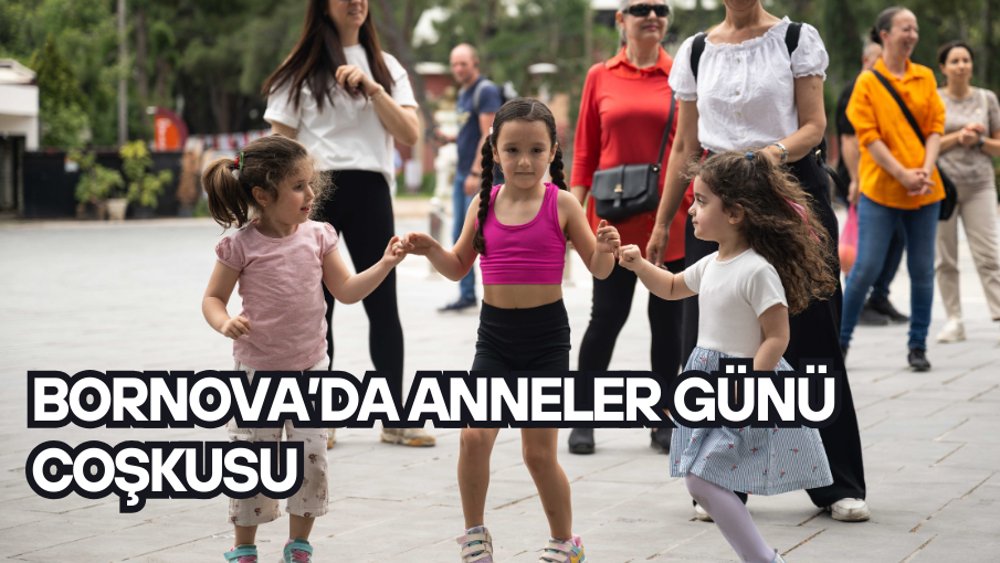 Bornova’da Anneler Günü coşkusu