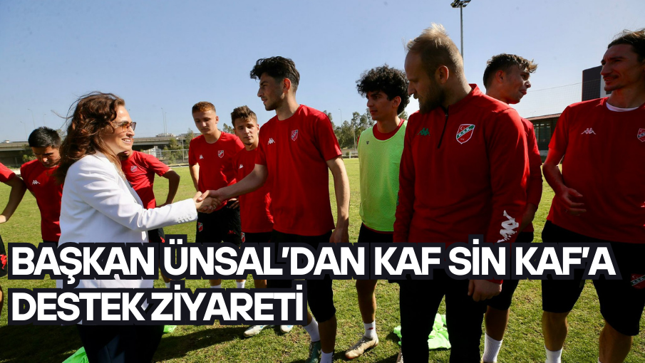 Başkan Ünsal’dan Kaf Sin Kaf’a destek ziyareti