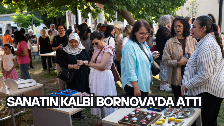 Sanatın kalbi Bornova’da attı