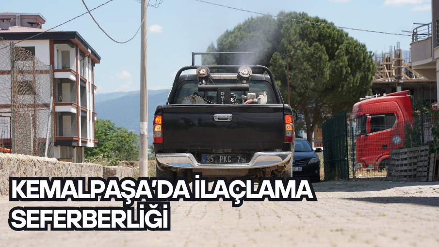 KEMALPAŞA’DA İLAÇLAMA SEFERBERLİĞİ