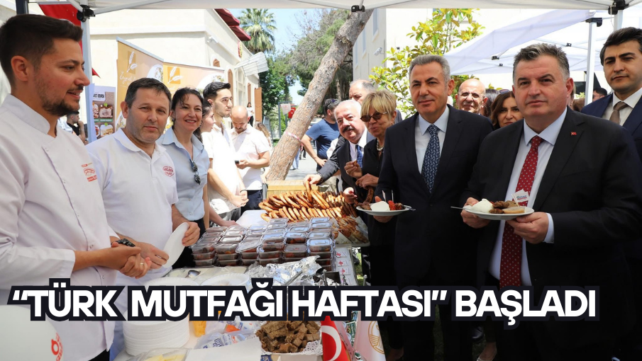 “Türk Mutfağı Haftası” başladı