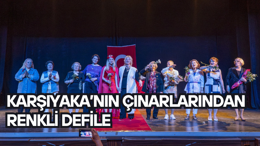 Karşıyaka’nın çınarlarından renkli defile