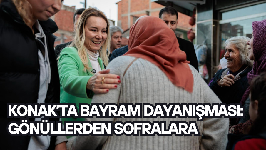 Konak’ta bayram dayanışması: Gönüllerden sofralara