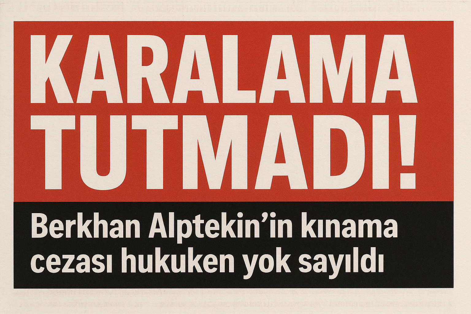 KARALAMA TUTMADI!