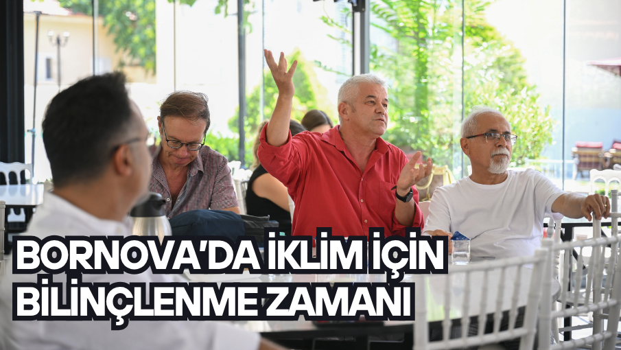 Bornova’da iklim için bilinçlenme zamanı