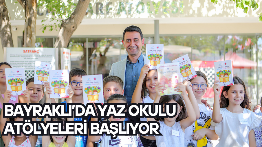Bayraklı’da yaz okulu atölyeleri başlıyor