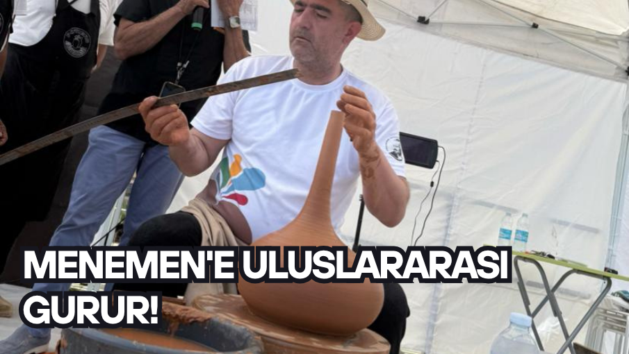 Menemen’e uluslararası gurur!