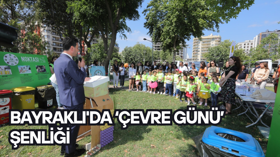 Bayraklı’da ‘Çevre Günü’ şenliği