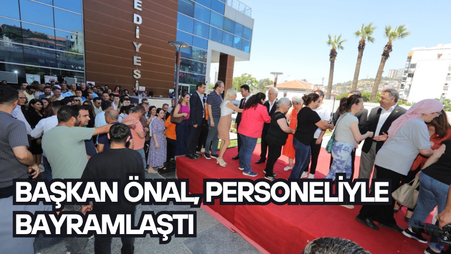 Başkan Önal, personeliyle bayramlaştı