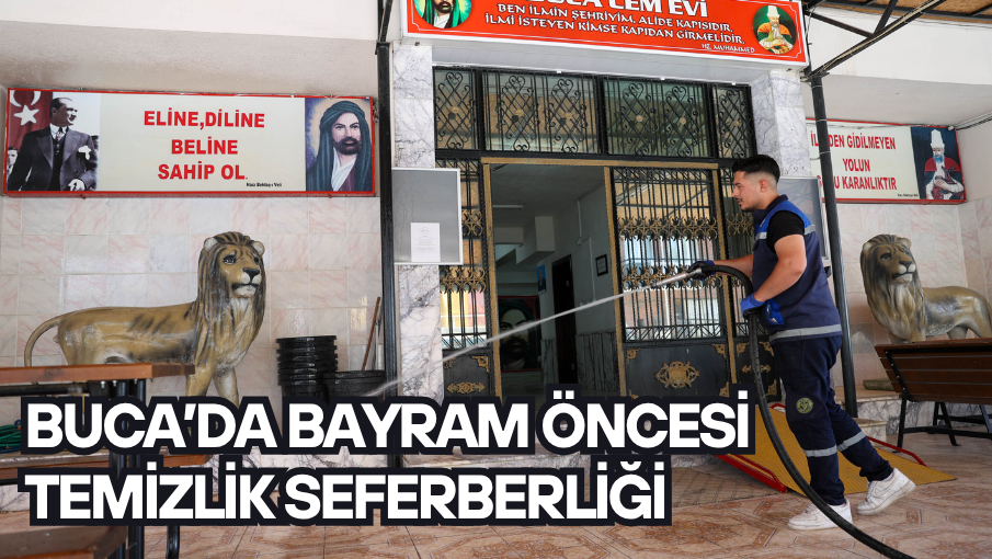 Buca’da bayram öncesi temizlik seferberliği