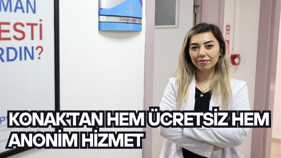 Konak’tan hem ücretsiz hem anonim hizmet