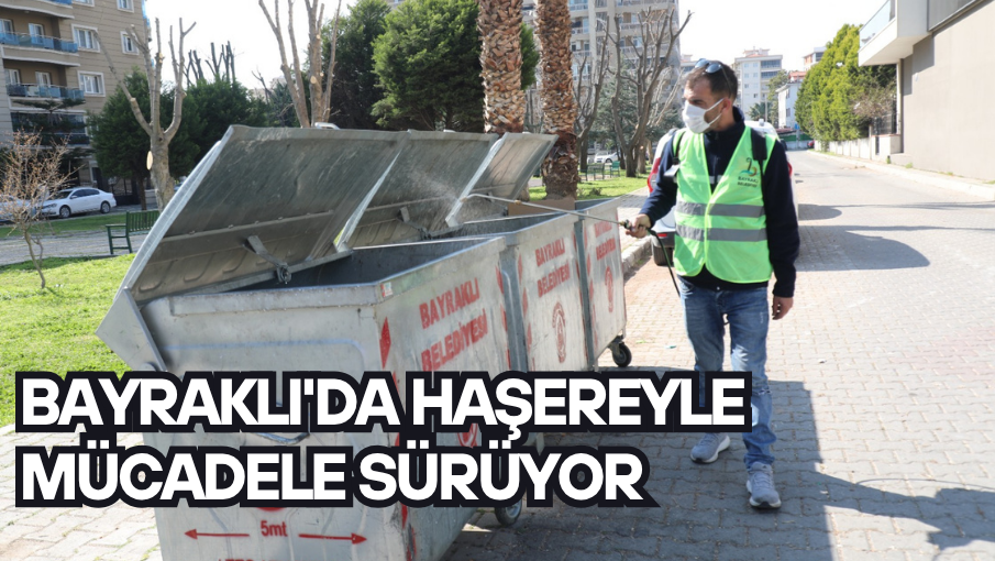 Bayraklı’da haşereyle mücadele sürüyor