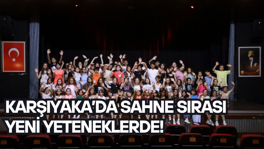 Karşıyaka’da sahne sırası yeni yeteneklerde!