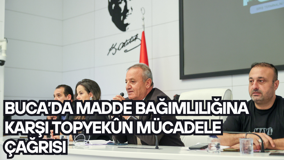 Buca’da madde bağımlılığına karşı topyekûn mücadele çağrısı