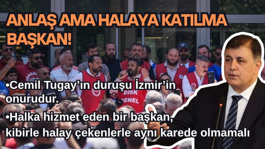ANLAŞ, AMA HALAYA KATILMA BAŞKAN!