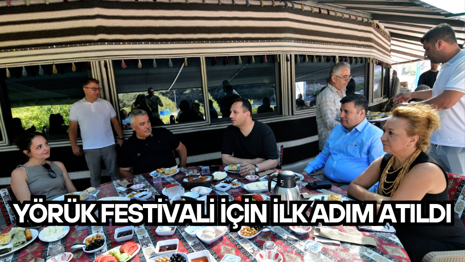 Yörük festivali için ilk adım atıldı