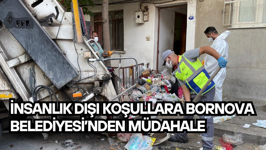 İnsanlık dışı koşullara Bornova Belediyesi’nden müdahale