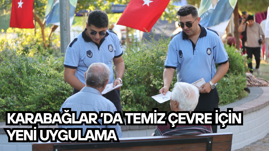 Karabağlar ’da temiz çevre için yeni uygulama