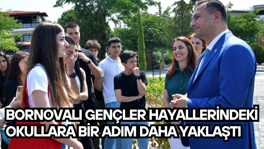 Bornovalı Gençler hayallerindeki okullara bir adım daha yaklaştı