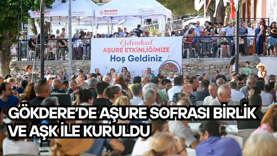 Gökdere’de aşure sofrası birlik ve aşk ile kuruldu