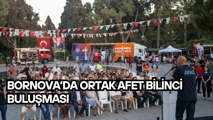 Bornova’da ortak afet bilinci buluşması