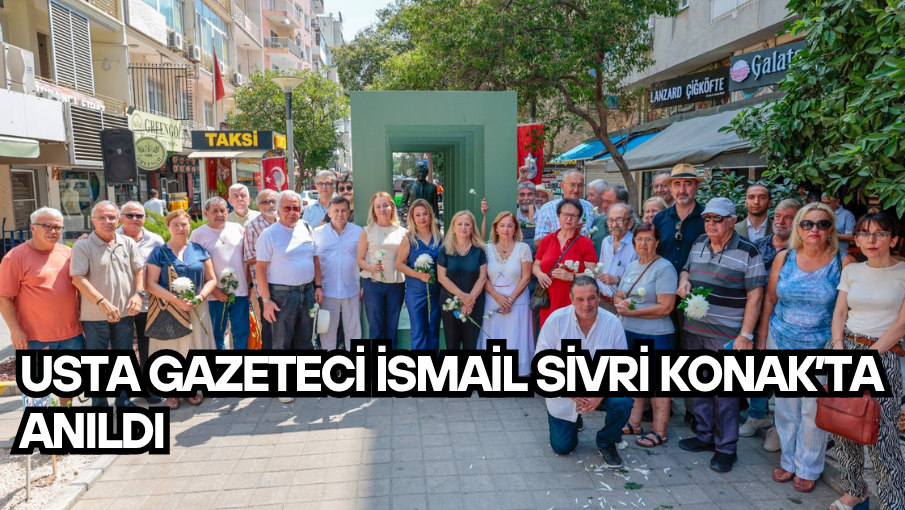 Usta gazeteci İsmail Sivri Konak’ta anıldı