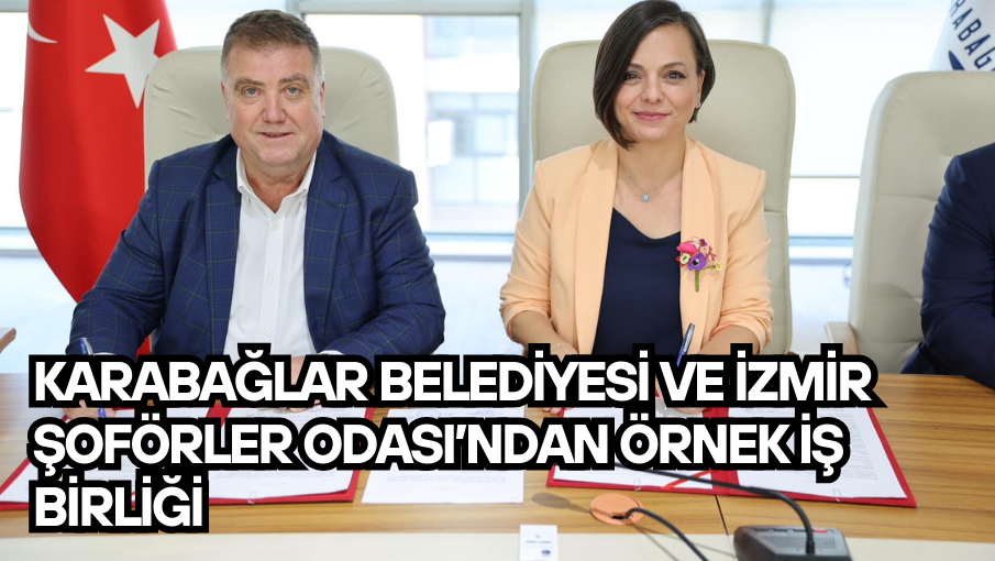 Karabağlar Belediyesi ve İzmir Şoförler Odası’ndan Örnek İş Birliği