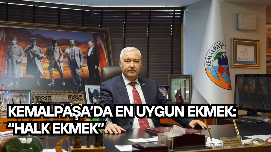KEMALPAŞA’DA EN UYGUN EKMEK: “HALK EKMEK”