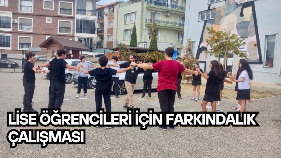 Lise öğrencileri için farkındalık çalışması