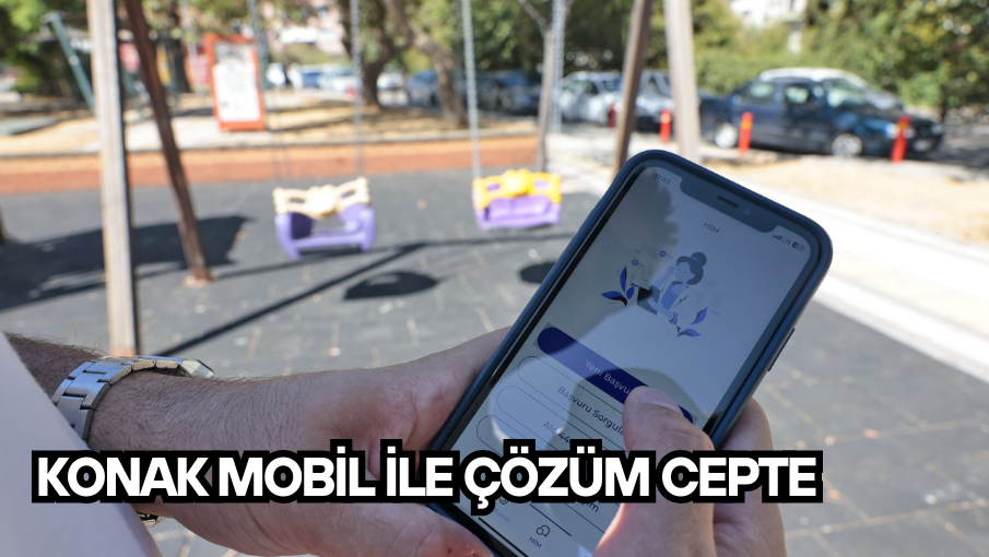 Konak Mobil ile çözüm cepte